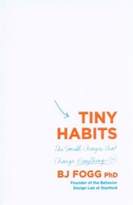 Obrazek Tiny Habits The Small Changes That Change Everything