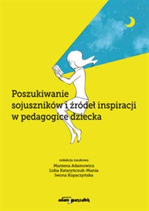 Obrazek Poszukiwanie sojuszników i źródeł inspiracji w pedagogice dziecka