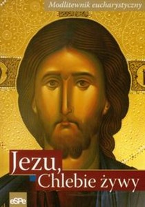 Obrazek Jezu, Chlebie żywy modlitewnik eucharystyczny