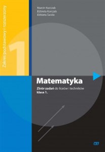 Picture of Matematyka 1 zbiór zadań zakres podstawowy i rozszerzony Liceum, technikum