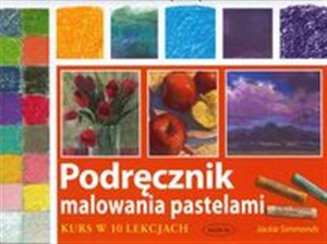 Obrazek Podręcznik malowania pastelami