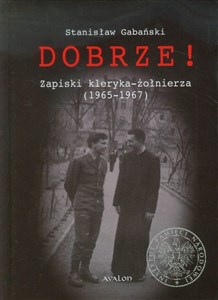 Picture of Dobrze! Zapiski kleryka-żołnierza 1965-1967