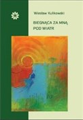 Biegnąca z... - Wiesław Kulikowski -  foreign books in polish 