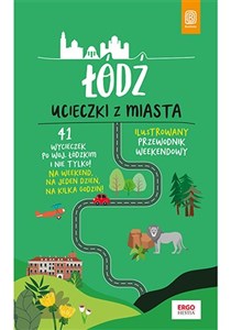 Obrazek Łódź Ucieczki z miasta Ilustrowany przewodnik weekendowy