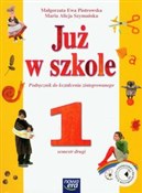 Już w szko... - Małgorzata Ewa Piotrowska, Maria Alicja Szymańska -  foreign books in polish 