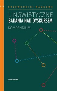 Obrazek Lingwistyczne badania nad dyskursem. Kompendium