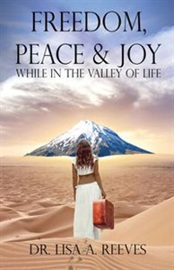Obrazek Freedom, Peace & Joy While in the Valley of Life