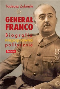 Obrazek Generał Franco Biografia niepoprawna politycznie