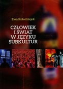 Człowiek i... - Ewa Kołodziejek -  Polish Bookstore 