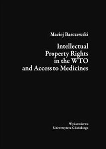 Picture of Intellectual Property Rights in the WTO and Access to Medicines