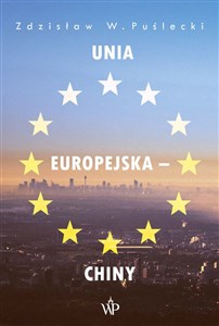 Obrazek Unia Europejska - Chiny Nowe zjawiska w stosunkach handlowo-ekonomicznych