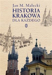 Obrazek Historia Krakowa dla każdego