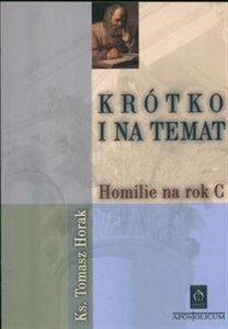 Picture of Krótko i na temat Homilie na rok C