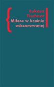 Miłosz w k... - Łukasz Tischner -  books from Poland