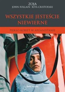 Picture of Wszystkie jesteście niewierne Piekło kobiet w Afganistanie