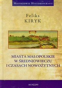 Picture of Miasta małopolskie w średniowieczu i czasach nowozytnych