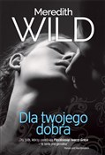 Dla twojeg... - Meredith Wild -  Polish Bookstore 