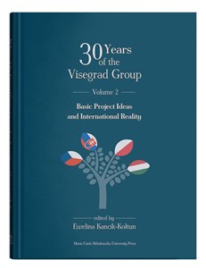 Obrazek 30 Years of the Visegrad Group. Volume 2: Basic Project Ideas and International Reality