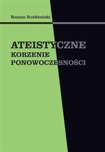 Obrazek Ateistyczne korzenie ponowoczesności