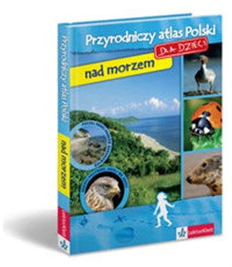 Obrazek Przyrodniczy atlas Polski dla dzieci nad morzem