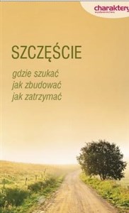 Obrazek Szczęście Gdzie szukać, jak zbudować, jak zatrzymać