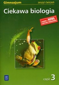 Picture of Ciekawa biologia Część 3 zeszyt ćwiczeń Gimnazjum