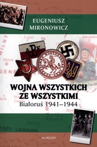 Picture of Wojna wszystkich ze wszystkimi Białoruś 1941-1944