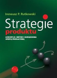 Picture of Strategie produktu Koncepcje i metody zarządzania ofertą produktową