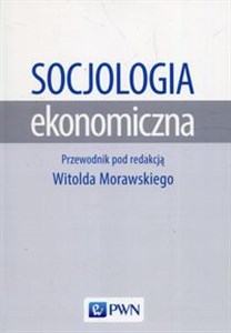 Picture of Socjologia ekonomiczna