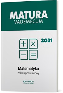 Picture of Matematyka Matura 2021 Vademecum Zakres podstawowy