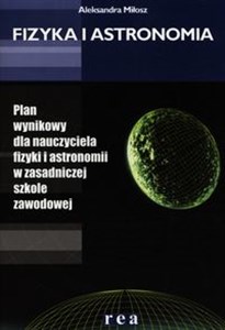 Picture of Fizyka i astronomia Plan wynikowy dla nauczyciela fizyki i astronomii w zasadniczej szkole zawodowej