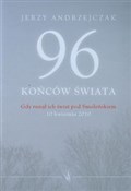 96 końców ... - Jerzy Andrzejczak -  Książka z wysyłką do UK