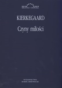 Obrazek Czyny miłości Kilka rozważań chrześcijańskich w postaci mów S. Kierkegaarda