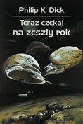 Teraz czek... - Philip K. Dick -  foreign books in polish 