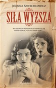 Siła wyższ... - Joanna Szwechłowicz -  Polish Bookstore 