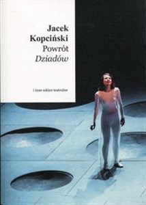 Picture of Powrót Dziadów i inne szkice teatralne