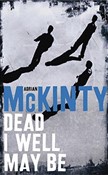 Książka : Dead I Wel... - Adrian McKinty
