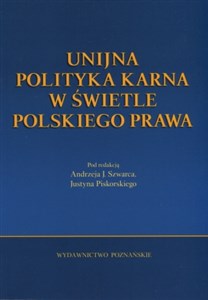 Picture of Unijna polityka karna w świetle polskiego prawa wydanie polsko - niemiecko - angielskie