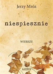 Picture of Niespiesznie. Tomik Poetycki