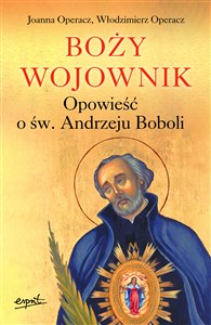 Obrazek Boży wojownik Opowieść o św. Andrzeju Boboli