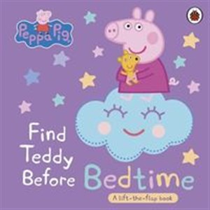 Obrazek Peppa Pig Find Teddy Before Bedtime A lift-the-flap book