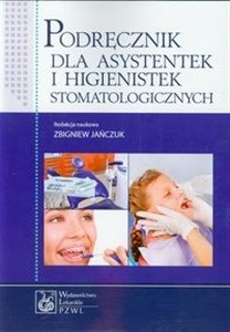 Obrazek Podręcznik dla asystentek i higienistek stomatologicznych