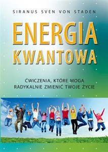 Obrazek Energia kwantowa Ćwiczenia, które mogą radykalnie zmienić twoje życie