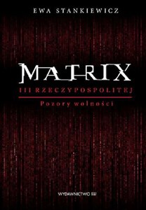 Picture of Matrix III Rzeczypospolitej Pozory wolności