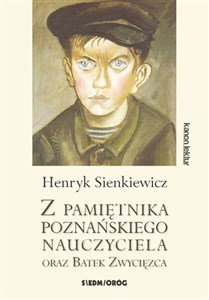 Picture of Z pamiętnika poznańskiego nauczyciela oraz Bartek Zwycięzca