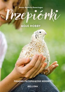 Picture of Przepiórki moje hobby Poradnik początkującego hodowcy