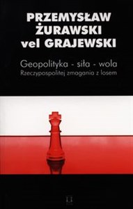 Picture of Geopolityka - siła - wola Rzeczypospolitej zmagania z losem