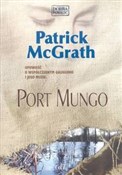 Port Mungo... - Patrick McGrath -  foreign books in polish 