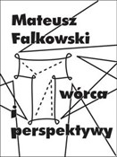 Twórca i p... - Mateusz Falkowski -  foreign books in polish 