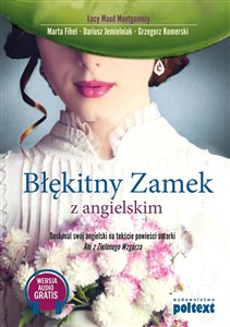 Picture of Błękitny zamek z angielskim Doskonal swój angielski na tekście powieści autorki Ani z Zielonego Wzgórza